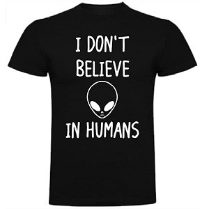 i dont believe in humans